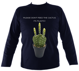 Don't Feed the Cactus #2 | Long Sleeve T-shirt (11 cols)